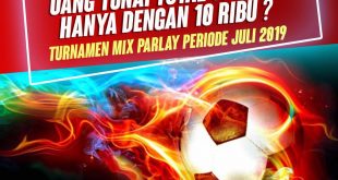 Turnamen Mix Parlay Bandar36 Periode Juli 2019